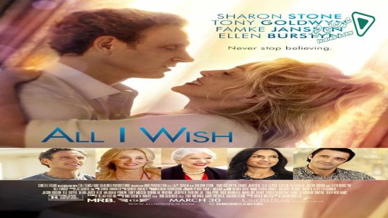 فيلم All I Wish 2017 مترجم